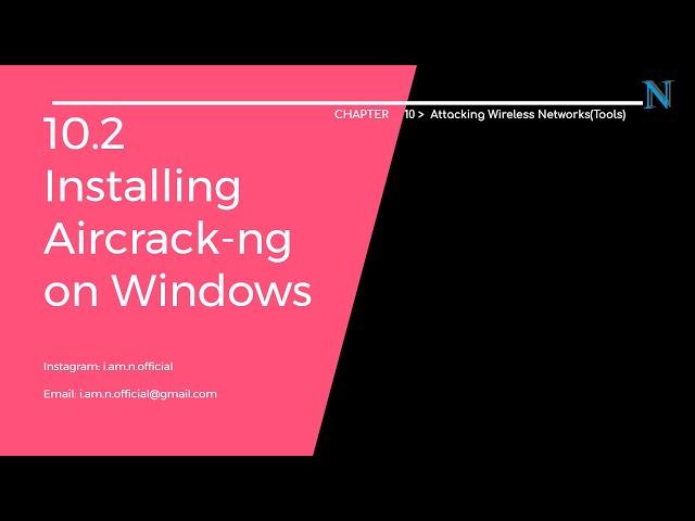 10.3 Installing Aircrack-ng on Windows