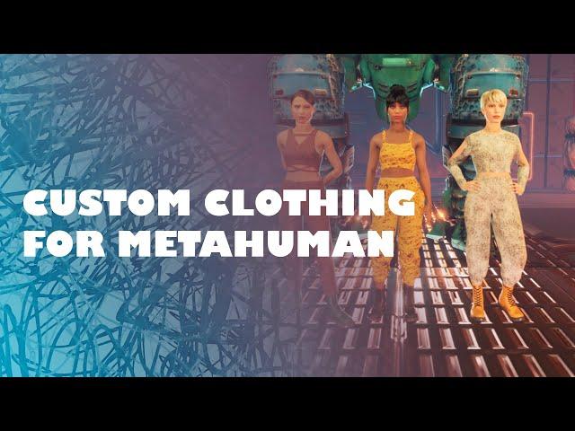 Import custom metahuman clothes into Unreal Engine 4