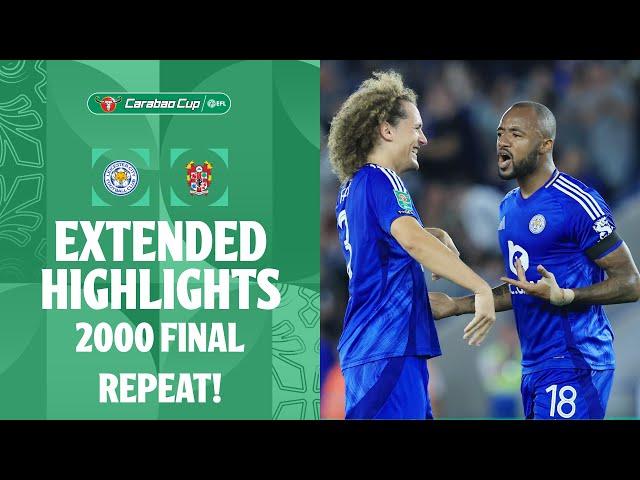 2000 LEAGUE CUP FINAL REPEAT! | Leicester City v Tranmere Rovers extended highlights