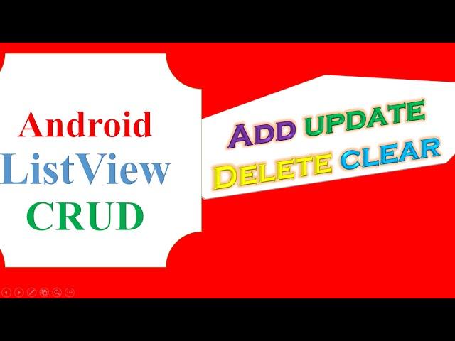 Android ListView CRUD - ADD, UPDATE,REFRESH,DELETE,CLEAR