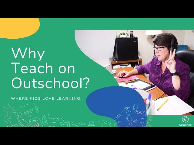 Why Teach on Outschool | Outschool Teacher Reviews