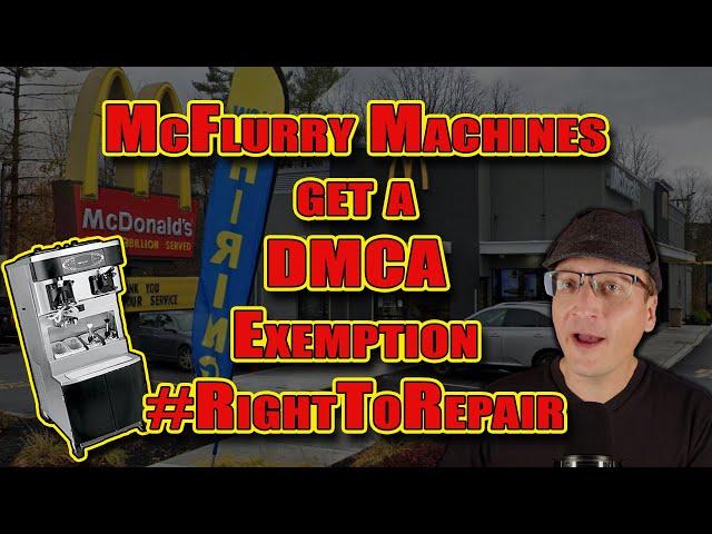 McFlurry Machines get a DMCA Exemption! (Copyright Triennial Rulemaking)