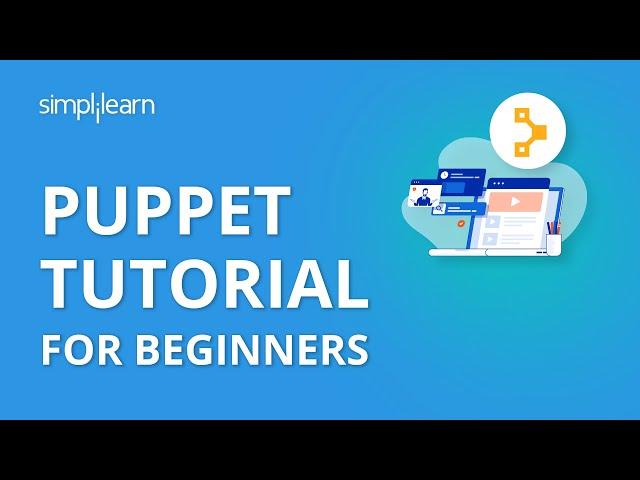 Puppet Tutorial | Puppet Tutorial For Beginners | Puppet Configuration Management Tool | Simplilearn