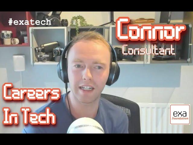 #exatech: Careers In Tech - Connor, Business Operations Consultant