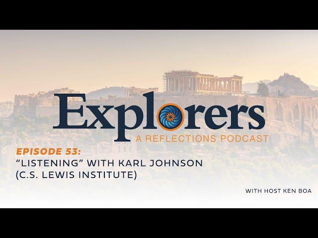 "Listening" with Karl Johnson (CS Lewis Institute)