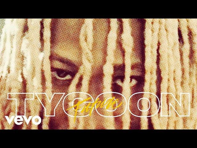 Future - Tycoon (Audio)