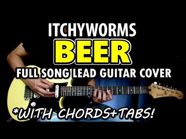 Beer - Itchyworms | Full Song Lead Guitar Cover Tutorial with Chords, Fills & Tabs (Slowed Version)