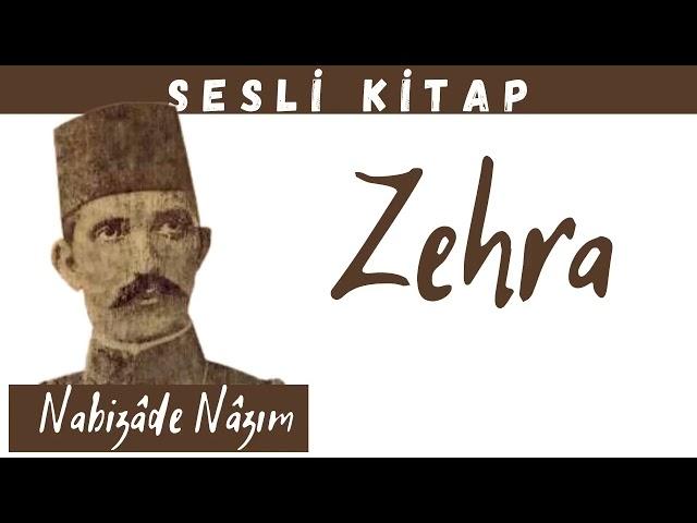 "Zehra" Nabizâde Nâzım. Sesli Kitap