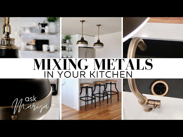 How To Mix Metals In The Kitchen | Brass? Chrome? Iron? Polished? Matte? Selecting Kitchen Hardware