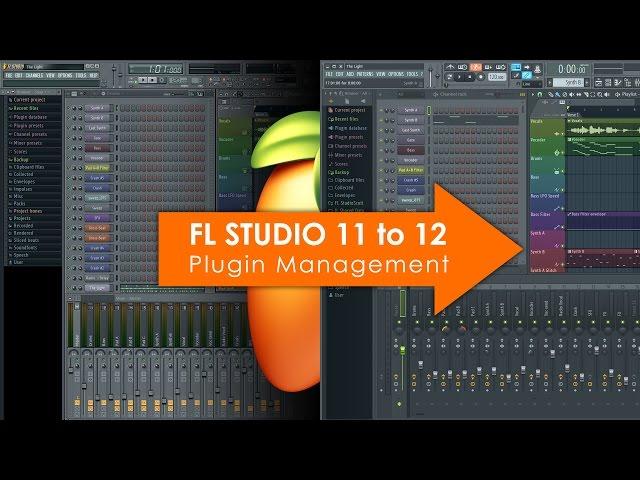 FL STUDIO 11 to 12 | VST Plugin Management