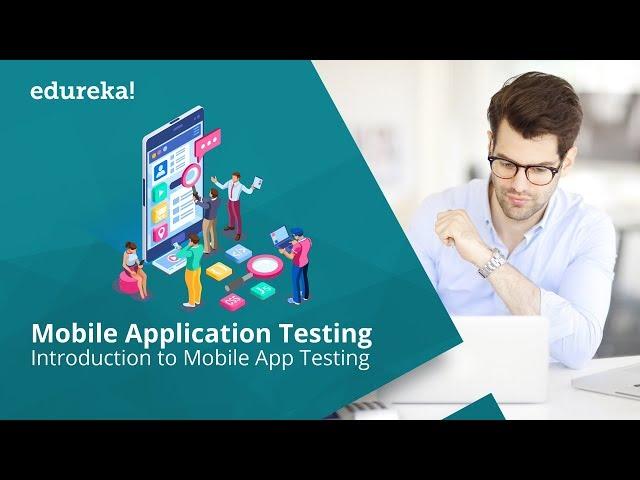 Mobile Application Testing Using Appium for Beginners | Mobile App Testing Tutorial | Edureka