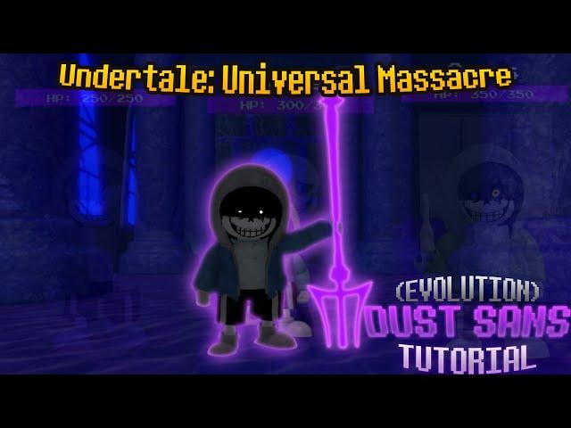 EVOLUTION DUST SANS (FULL TUTORIAL) | Undertale: Universal Massacre