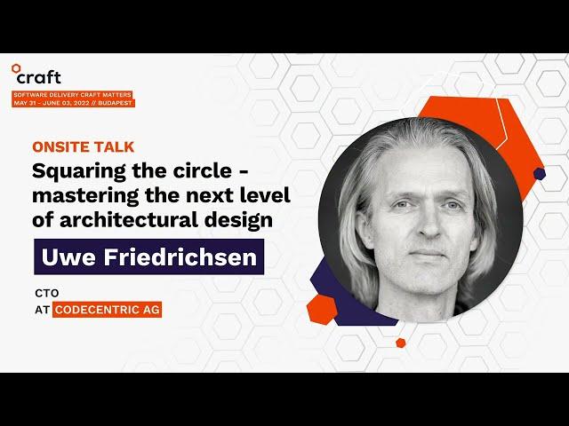 Squaring the circle  - Uwe Friedrichsen, Codecentric AG | Craft Conference 2022