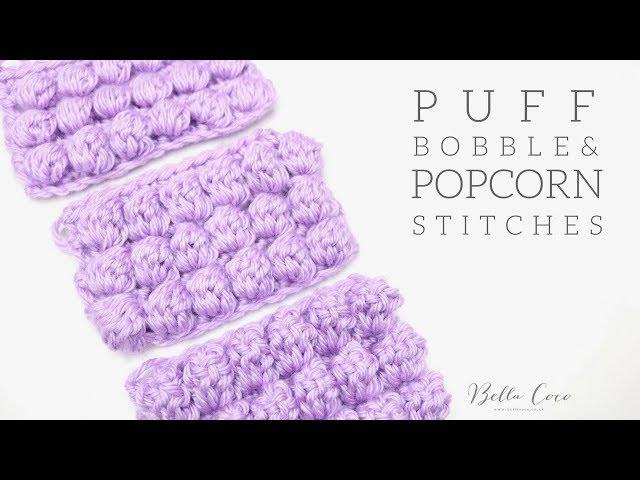 CROCHET: Puff, Bobble & Popcorn Stitch | Bella Coco