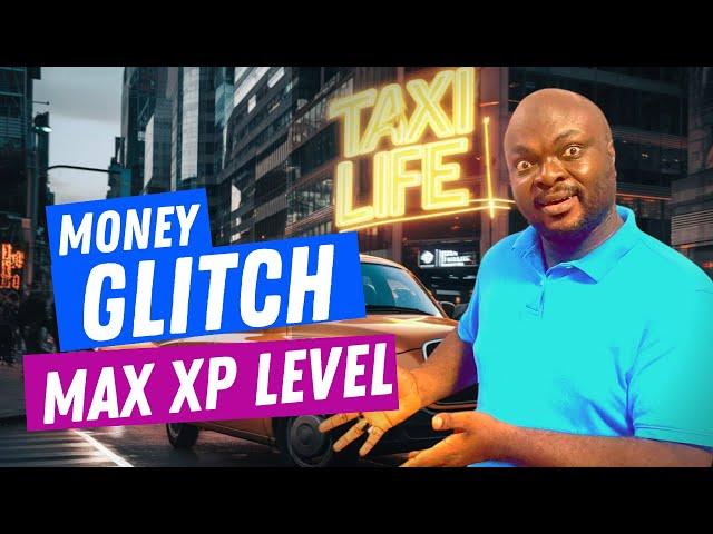 EASY CHEAT CODE Taxi Life Driving Simulator( Max XP Level)