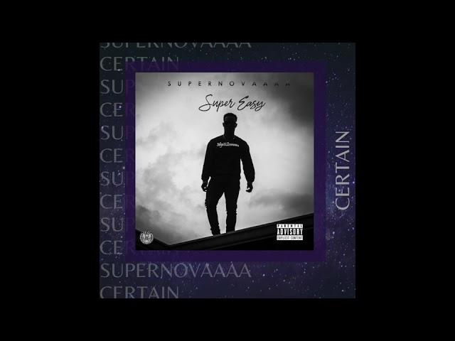 Supernovaaa "Certain" (Audio Only)Track 2 from the Super Easy EP