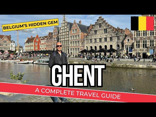 Ghent - A Travel Guide to Belgium's Hidden Gem!