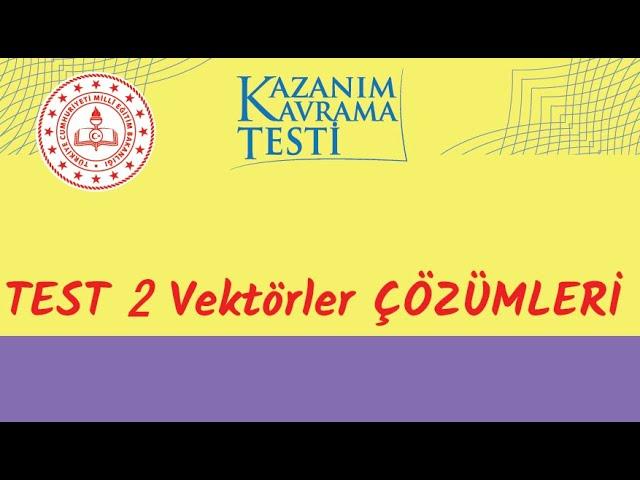 VEKTÖRLER KAZANIM TESTİ 2