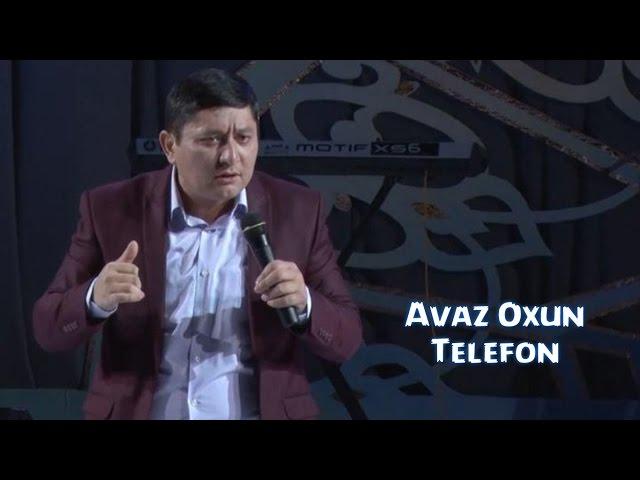 Avaz Oxun - Telefon | Аваз Охун - Телефон