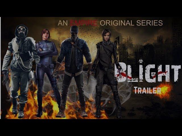 "Blight" TV Series Trailer