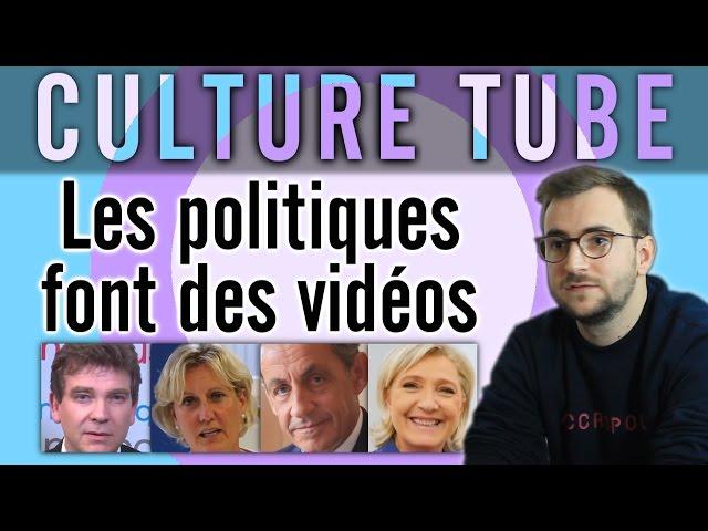 Culture Tube - Les politiques font des vidéos