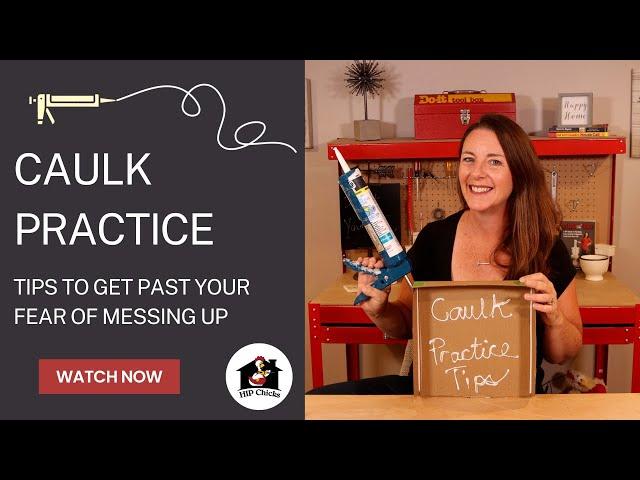 Caulk Tips - Practice for Beginners