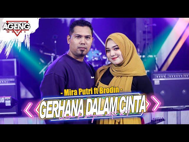 GERHANA DALAM CINTA - Mira Putri ft Brodin Ageng Music (Official Live Music)