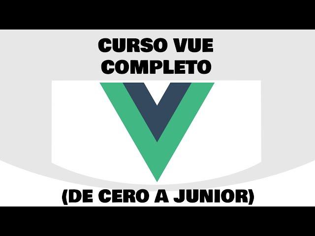 CURSO VUE COMPLETO - SOY FULL STACK