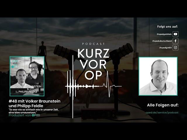 Kurz vor OP #48: Es war nie so einfach eine Idee umzusetzen. - Volker Braunstein & Philipp Feldle