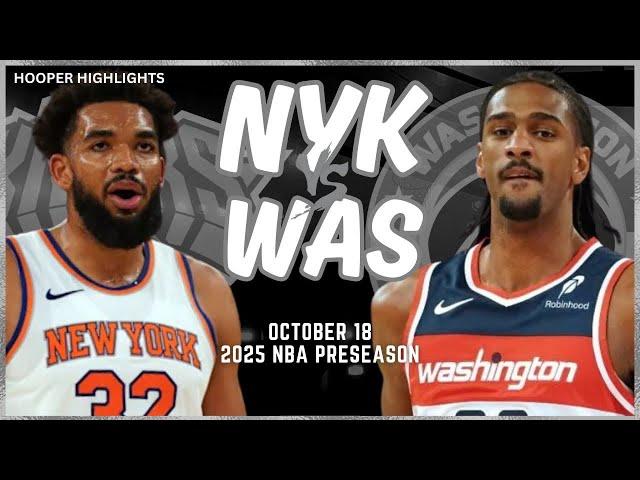 New York Knicks vs Washington Wizards Full Game Highlights | Oct 18 | 2024-25 NBA Preseason