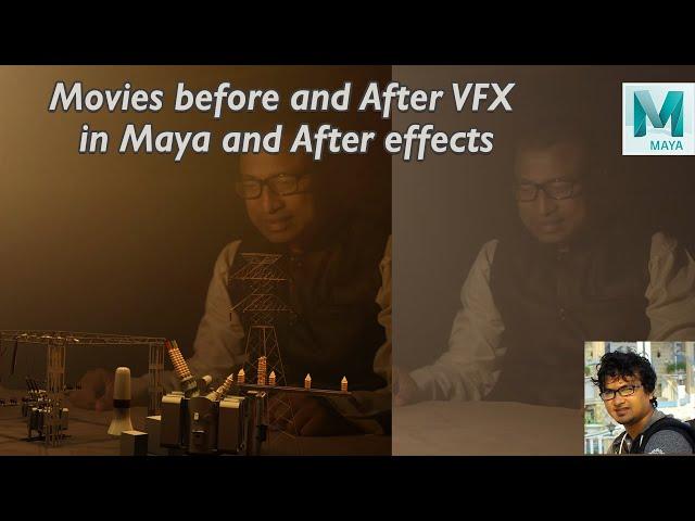 Movies before and After and VFX in Maya and After effects