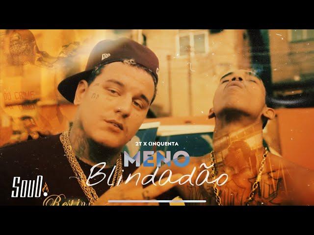 2T - MENO BLINDADÃO  ft Cinquenta (Official Music Video) Prod: Skinny & lorentz