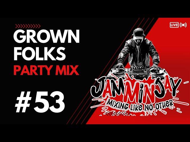 Grown Folks #53 - Jammin Jay