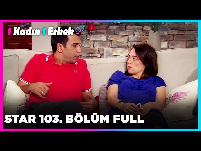 1 Erkek 1 Kadın || 103. Bölüm Star