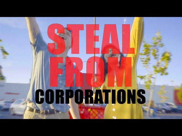 STEAL FROM CORPORATIONS