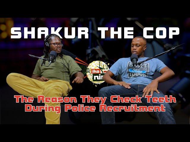 Ep 183 Shakur The Cop part 1 Becoming A Cop & Jail Sentences In Kenya Iko Nini Podcast