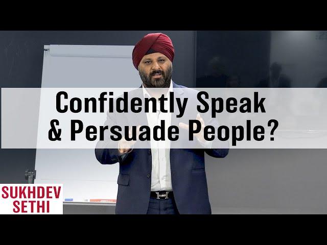 How to Confidently Speak and Persuade People Both Online and Offline | Dev Sethi Global