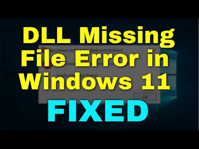 How to Fix All DLL Missing File Error in Windows 11