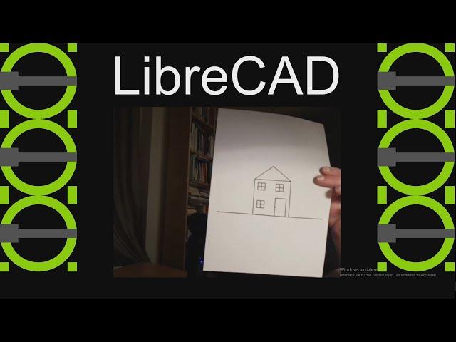 LibreCAD für Einsteiger - Teil 1: Zeichenwerkzeuge, Bedienung & magnetischer Zeichenmodus