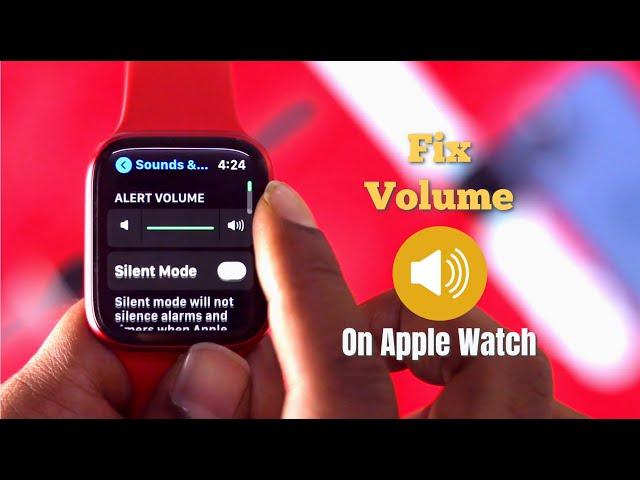 Fix Apple Watch Speaker Volume Low!