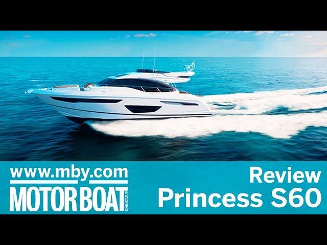Princess S60 | Review | Motor Boat & Yachting