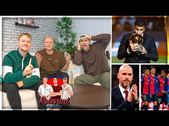 Rodri vinder Ballon d´Or og Ten Hag er fyret i United! | RELEVANT PODCAST #238