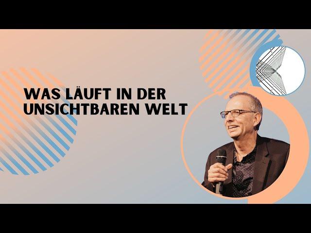 Was läuft in der unsichtbaren Welt | Markus Bettler | CLZ Spiez