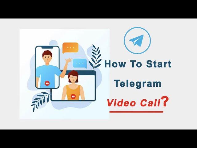 How To Start  & Disable Telegram Video Calls? [2024 Updated]