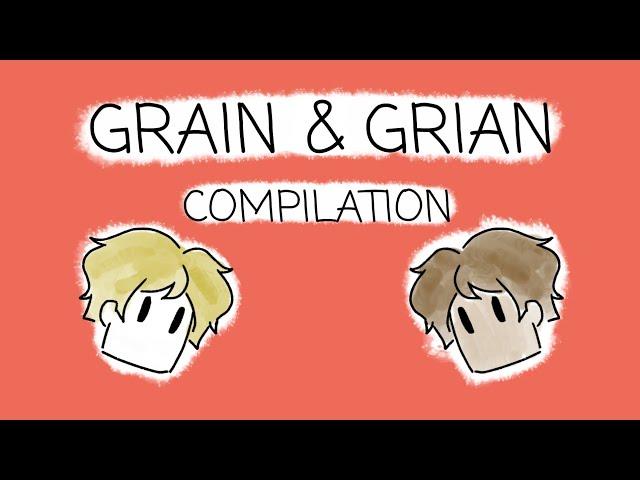 GRAIN & GRIAN Moments Compilation