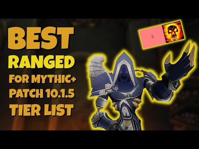 Mythic+ Ranged DPS Tier List 10.1.5
