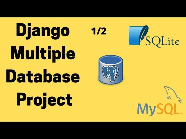 How to connect Django Project to Multiple Database Management Systems (Part1/2)