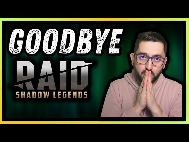  I'm OFFICIALLY Quitting RAID SHADOW LEGENDS  Thank You For Everything