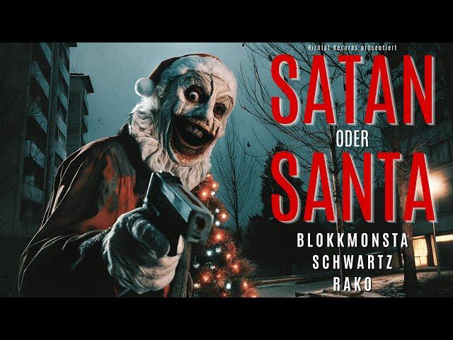 Blokkmonsta, Schwartz & Rako - Satan oder Santa [Official Single] (prod. Dribz)