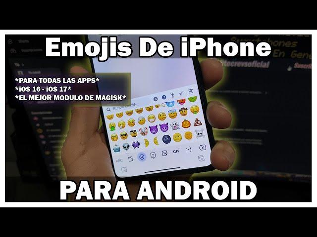 Emojis De iPhone Para Todos Los Android TODAS LAS APPS - Metodo ROOT ACTUALIZADO